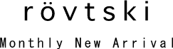 rovtski Monthly New Arriva